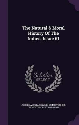 Book cover for The Natural & Moral History of the Indies, Issue 61