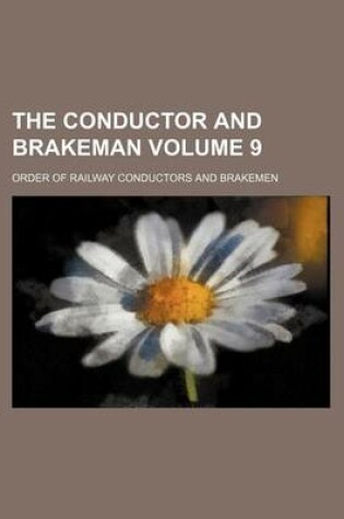 Cover of The Conductor and Brakeman Volume 9