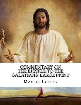 Book cover for Commentary on the Epistle to the Galatians