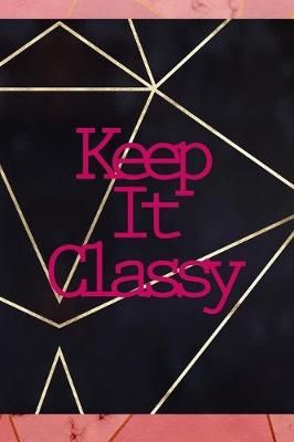 Book cover for Keep It Classy