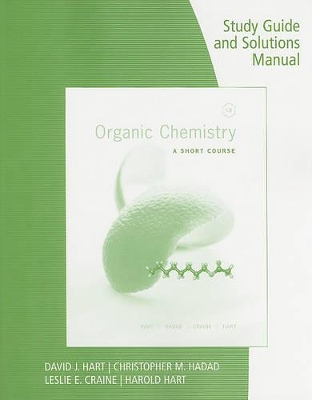 Book cover for Study Guide with Solutions Manual for Hart/Craine/Hart/Hadad's Organic  Chemistry: A Short Course, 13th