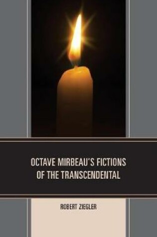 Cover of Octave Mirbeau's Fictions of the Transcendental