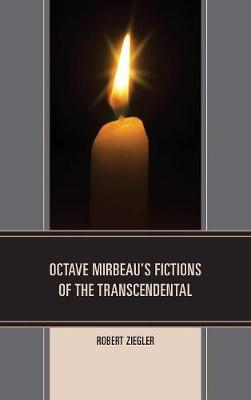 Book cover for Octave Mirbeau's Fictions of the Transcendental