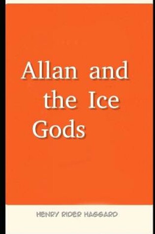 Cover of Allan and the Ice Gods Illustrated