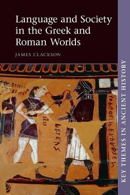 Cover of Language and Society in the Greek and Roman Worlds