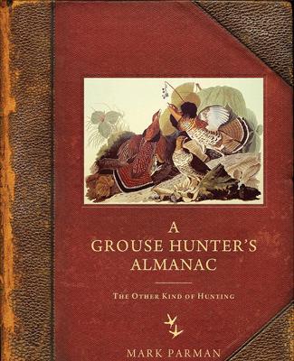 Book cover for A Grouse Hunteras Almanac