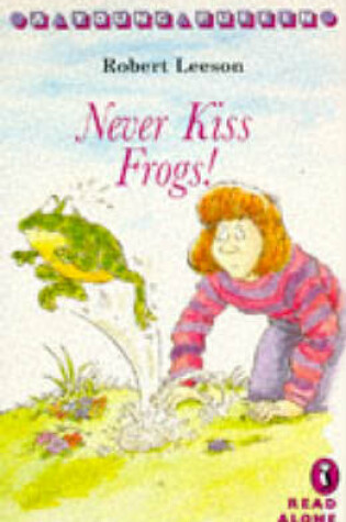 Cover of Never Kiss Frogs