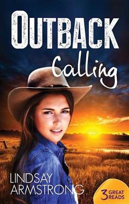 Cover of Outback Calling/The Unconventional Bride/The Australian's Convenient Bride/At the Cattleman's Command