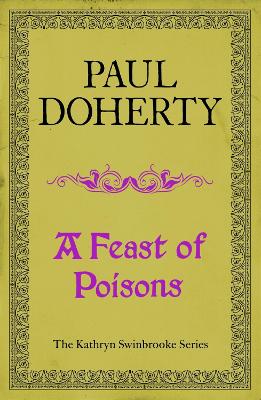 Book cover for A Feast of Poisons (Kathryn Swinbrooke 7)