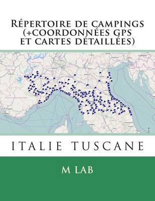Book cover for Repertoire de campings ITALIE TUSCANE (+coordonnees gps et cartes detaillees)
