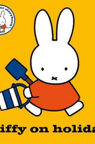 Cover of Miffy on Holiday!