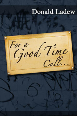 Cover of For a Good Time Call...