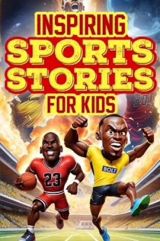 Cover of Inspiring Sports Stories for Kids