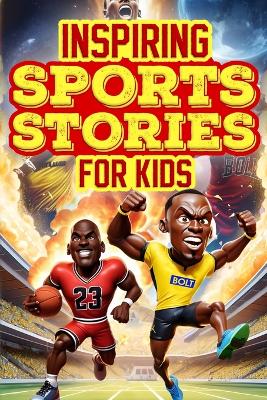 Book cover for Inspiring Sports Stories for Kids