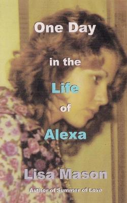 Book cover for One Day in the Life of Alexa