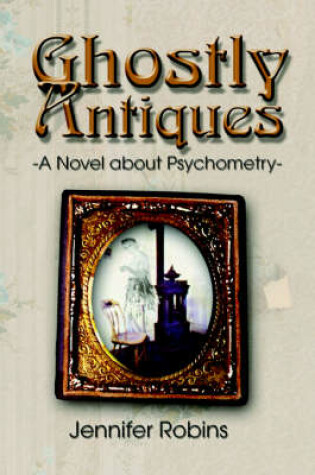 Cover of Ghostly Antiques