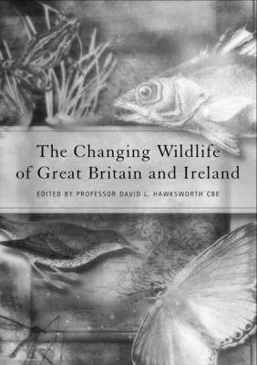Cover of The Changing Wildlife of Great Britain and Ireland