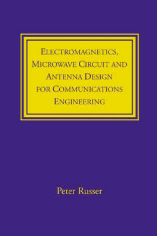 Cover of Electromagnetics, Microwave Circuits and Antenna Design for Communications Engineering