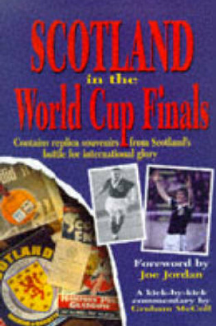 Cover of Scotland in the World Cup Finals