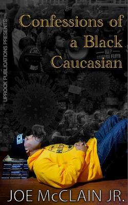 Book cover for Confessions of a Black Caucasian