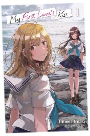 Cover of My First Love's Kiss, Vol. 1