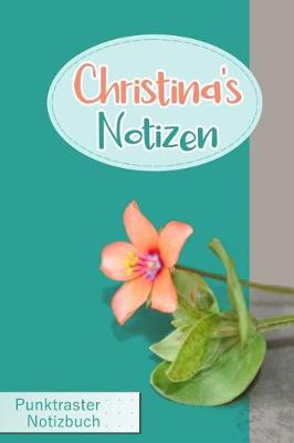 Book cover for Christina's Notizen Punktraster Notizbuch