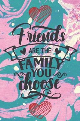 Book cover for Friends Are The Family You Choose