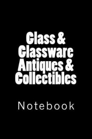 Cover of Glass & Glassware Antiques & Collectibles