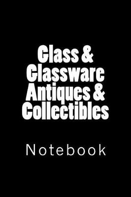 Book cover for Glass & Glassware Antiques & Collectibles