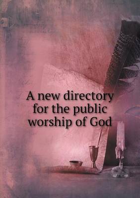 Book cover for A new directory for the public worship of God