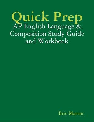 Book cover for Quick Prep: AP English Language & Composition Study Guide and Workbook