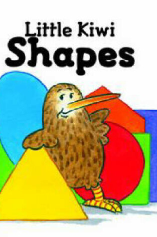 Cover of Little Kiwi Shapes