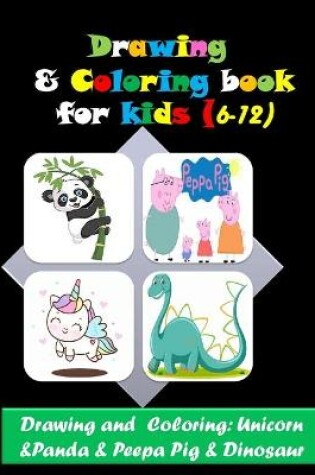 Cover of Drawing and Coloring book for kids (6-12)