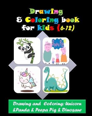 Book cover for Drawing and Coloring book for kids (6-12)