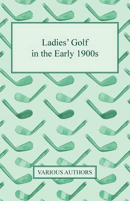 Book cover for Ladies' Golf In The Early 1900s