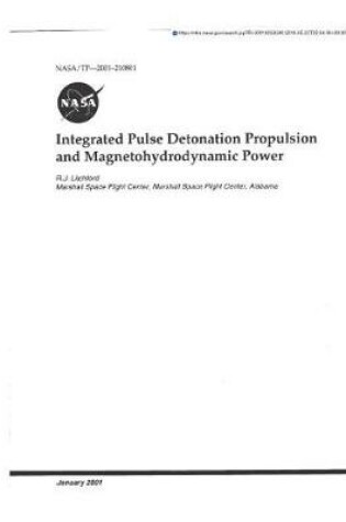 Cover of Integrated Pulse Detonation Propulsion and Magnetohydrodynamic Power