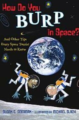 Cover of How Do You Burp in Space?