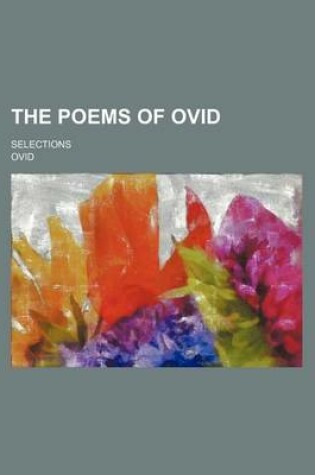 Cover of The Poems of Ovid; Selections