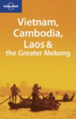 Book cover for Vietnam, Cambodia, Laos and the Greater Mekong
