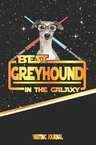 Cover of Best Greyhound in the Galaxy Writing Journal