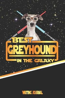 Book cover for Best Greyhound in the Galaxy Writing Journal