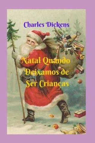 Cover of Natal Quando Deixarmos de Ser Criancas.