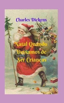 Book cover for Natal Quando Deixarmos de Ser Criancas.