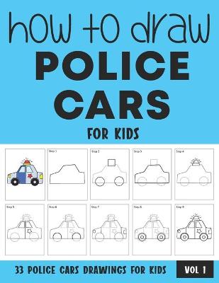 Book cover for How to Draw Police Cars for Kids - Vol 1