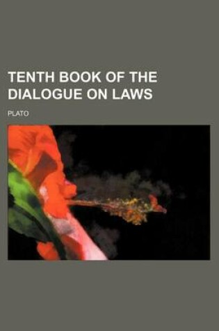 Cover of Tenth Book of the Dialogue on Laws