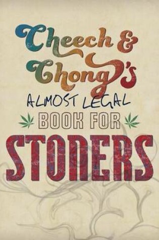 Cover of Cheech & Chong's Almost Legal Book for Stoners