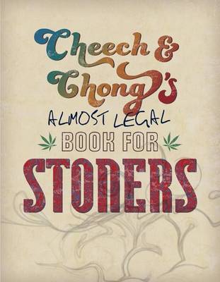 Book cover for Cheech & Chong's Almost Legal Book for Stoners