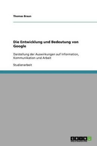 Cover of Die Entwicklung und Bedeutung von Google