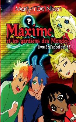 Book cover for Maxime et les gardiens des mondes, livre 2