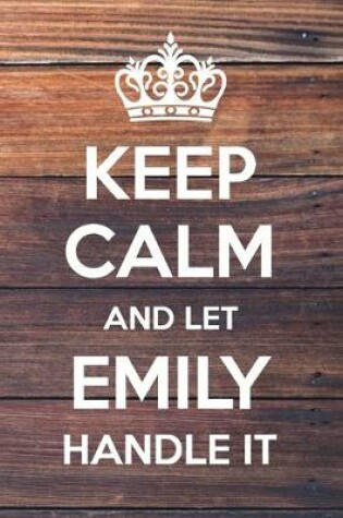 Cover of Keep Calm and Let Emily Handle It